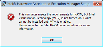 Intel Accelerate HAXM Error - Virtualization Technology (VT) Required
